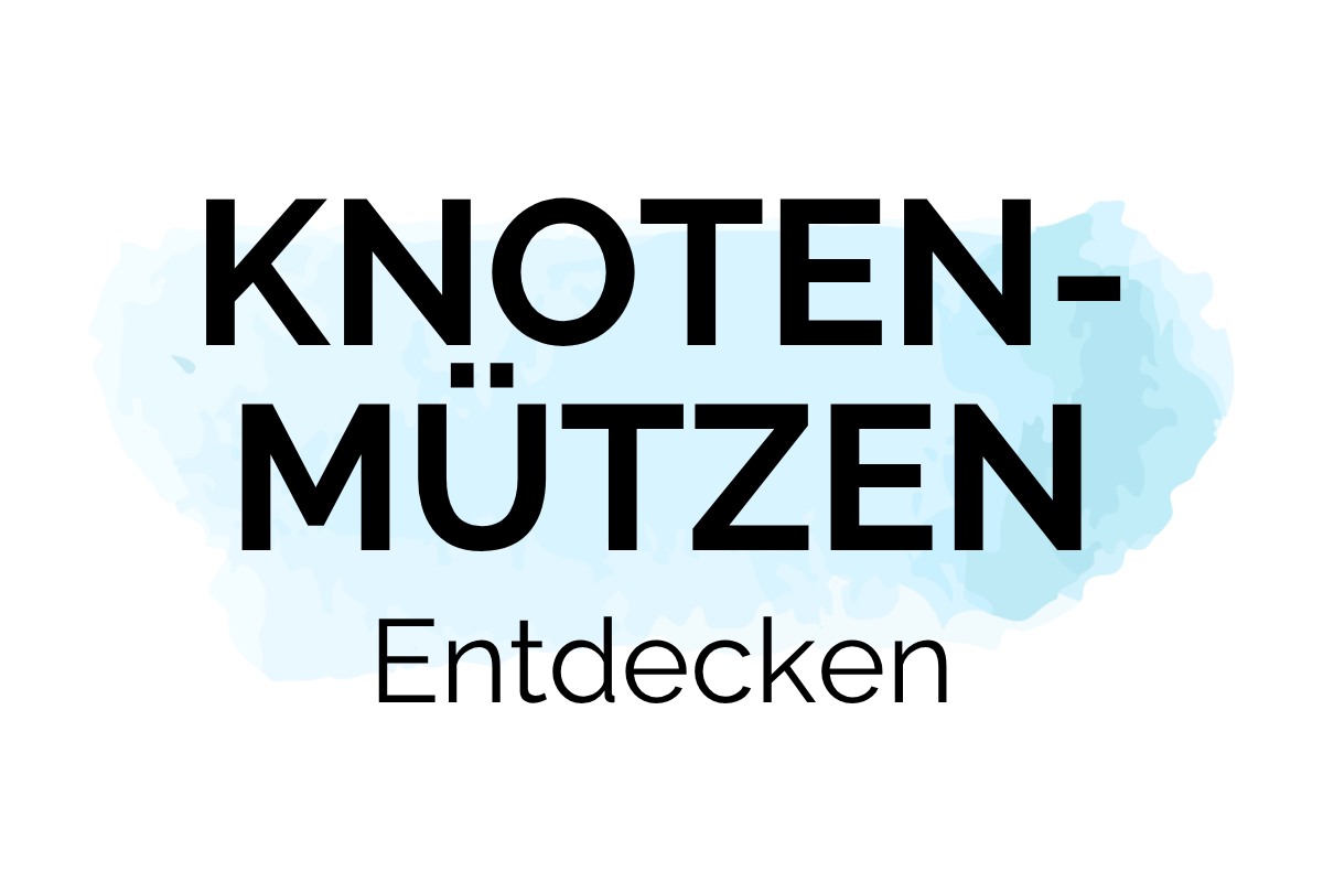 Knotenmützen