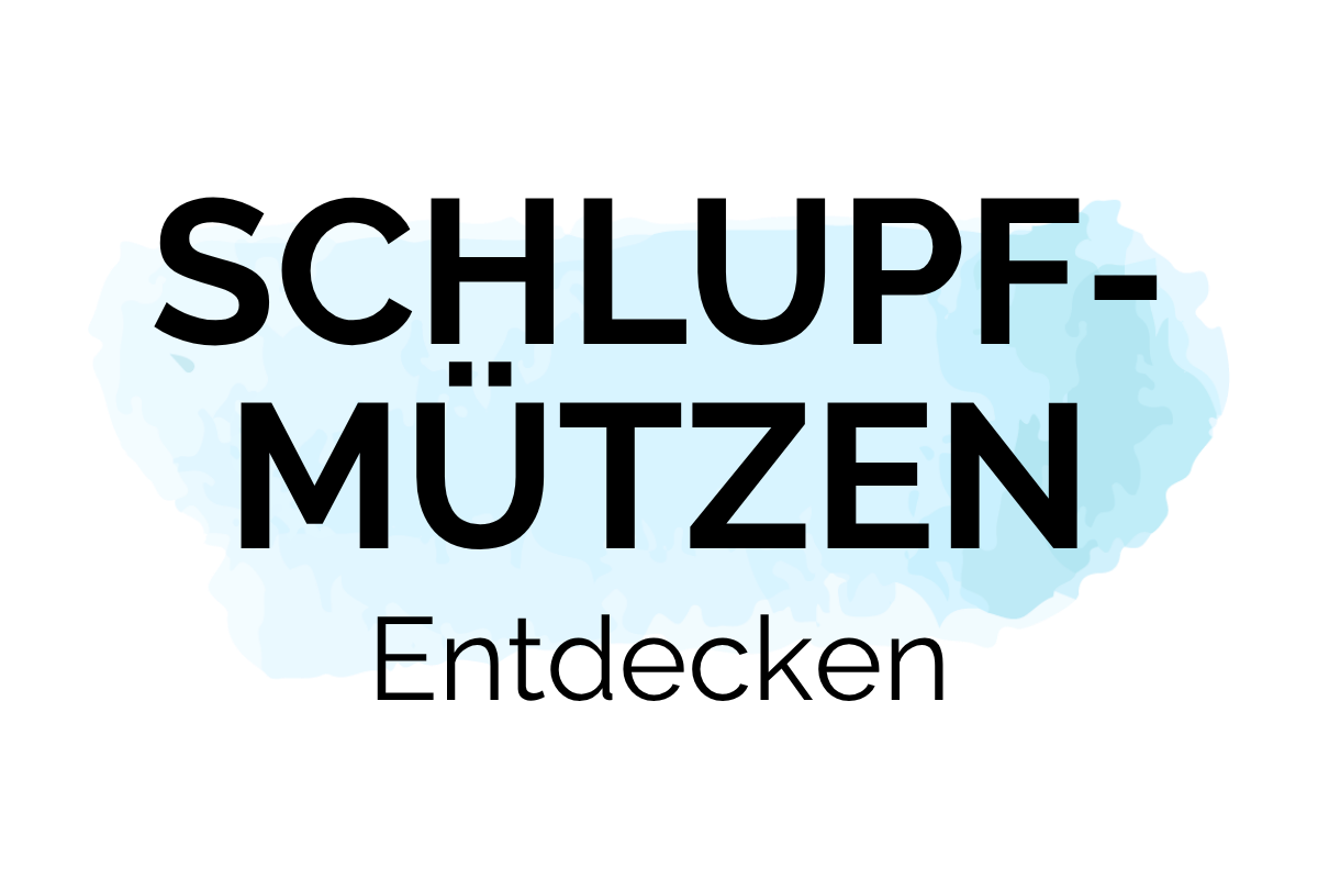 Schlupfmützen
